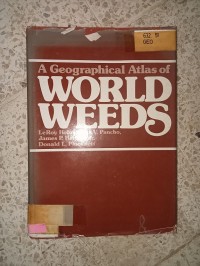 Image of A GEOGRAPHICAL BATLAS OF WOTLD WEEDS