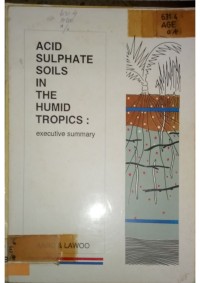 Image of ACID SULPHATE SOILS IN THE HUMID TROPICS_ executive summary_001