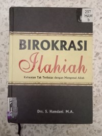 Image of BIROKRASI ILAHIYAH KEKUATAN TAK TERBATAS DENGAN MENGENAL ALLAH