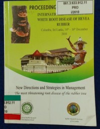 Image of INTERNATIONAL WORKSHOP ON WHITE ROOT DISEASE OF HEVEA RUBBER