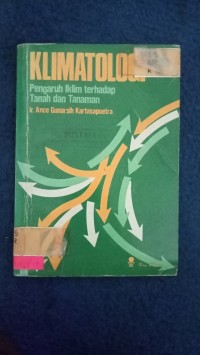 Image of KLIMATOLOGI PENGARUH IKLIM TERHADAP TANAH DAN TANAMAN_