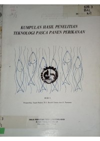 Image of KUMPULAN HASUK PENELITUAN TEKNOLOGI PASCA PANEN PERIKANAN_001