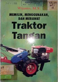 Image of MEMILIH MENGGUNAKAN DAN MERAWAT TRAKTOR TANGAN_001