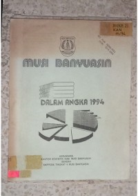 Image of MUSI BANYUASIN DALAM ANGKA 1994_001