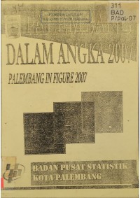 Image of PALEMBANG DALAM ANGKA 2007 PALEMBANG IN FIGURE 2007_001