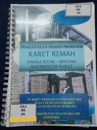Image of PENGAWALAN PROSES PRODUKSI KARET REMAH