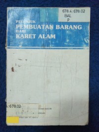 Image of PETUNJUK PEMBUATAN BARANG DARI KARET ALAM