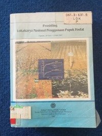 Image of PROSIDING LOKAKARYA NASIONAL PENGGUNAAN PUPUK FOSFAT