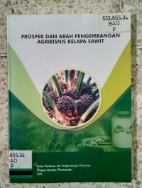 Image of prospek dan arah pengembangan agribisnis kelapa sawit