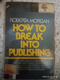 Image of ROBERTA MORGAN HOW TO BREAK INTO PUBLISHING