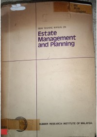 Image of RRIM TRAINING MANUAL ON ESTATE MANAGEMENT AND PLANNING_001