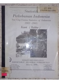 Image of STATISTIK PERKEBUNAN INDONESIA 2003-2005 KARET ( RUBBER)__001