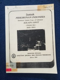 Image of STATISTIK PERKEBUNAN INDONESIA KELAPA SAWIT (PALM OIL) 2001-2003