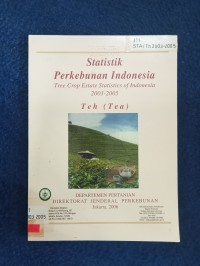 Image of STATISTIK PERKEBUNAN INDONESIA TEH (TEA) 2003-2005