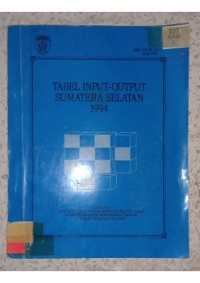 Image of TABEL INPUT- OUTPUT SUMATERA SELATAN 1994_001