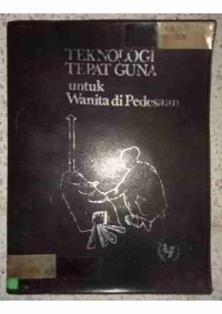 Image of TEKNOLOGI TEPAT GUNA UNTUK WANITA DI PEDESAAN_001