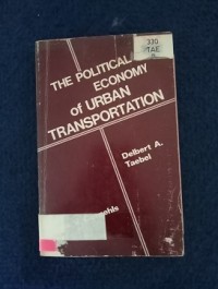 Image of THE POLITICAL ECONOMIY OF URBAN TRANSPORTATION_