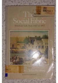 Image of THE SOCIAL FABRIC AMERICAN LIFE FROM 1607 TO 1877_001